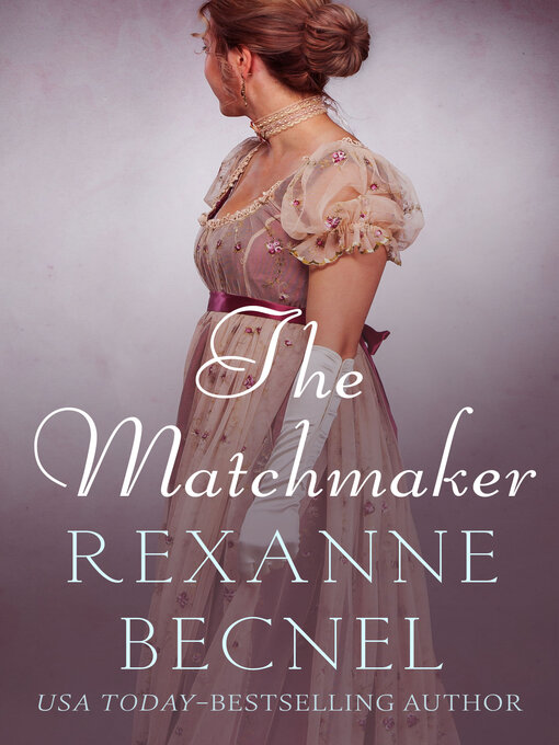 Title details for The Matchmaker by Rexanne Becnel - Available